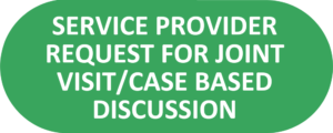 Service Provider Request for joint visit / case-based discussion